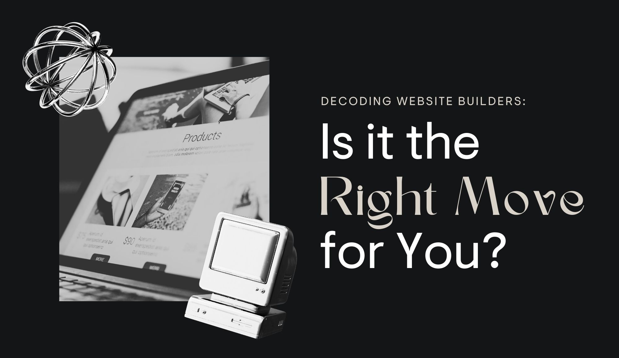 Decoding Website Builders: Is it the Right Move for You?