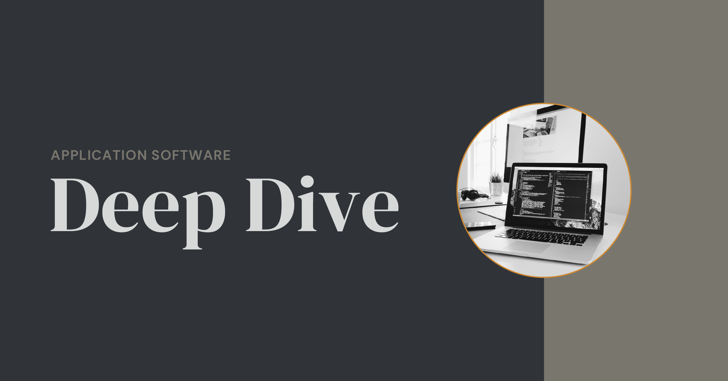 Application Software Deep Dive