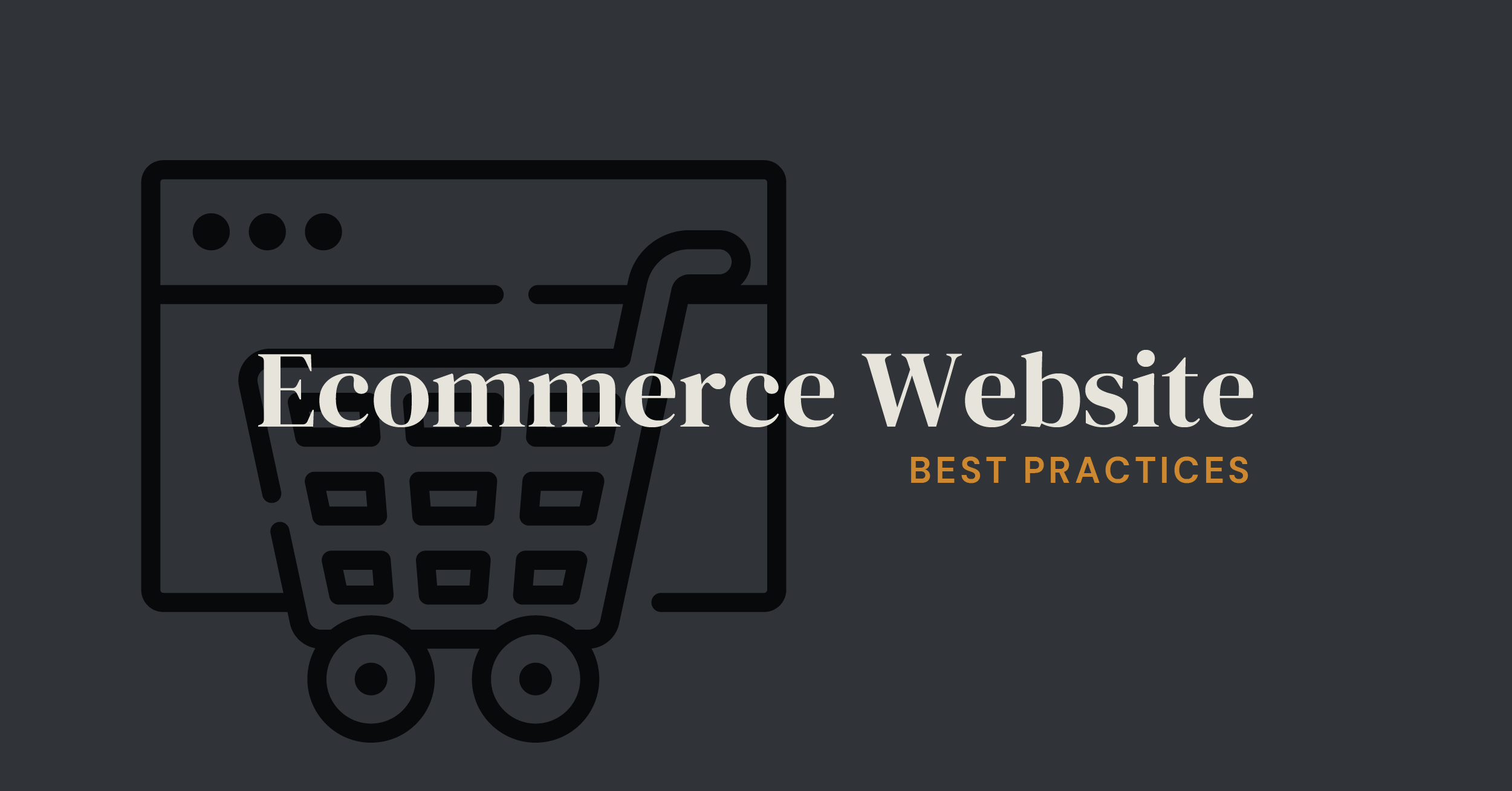 Ecommerce Website Best Practices