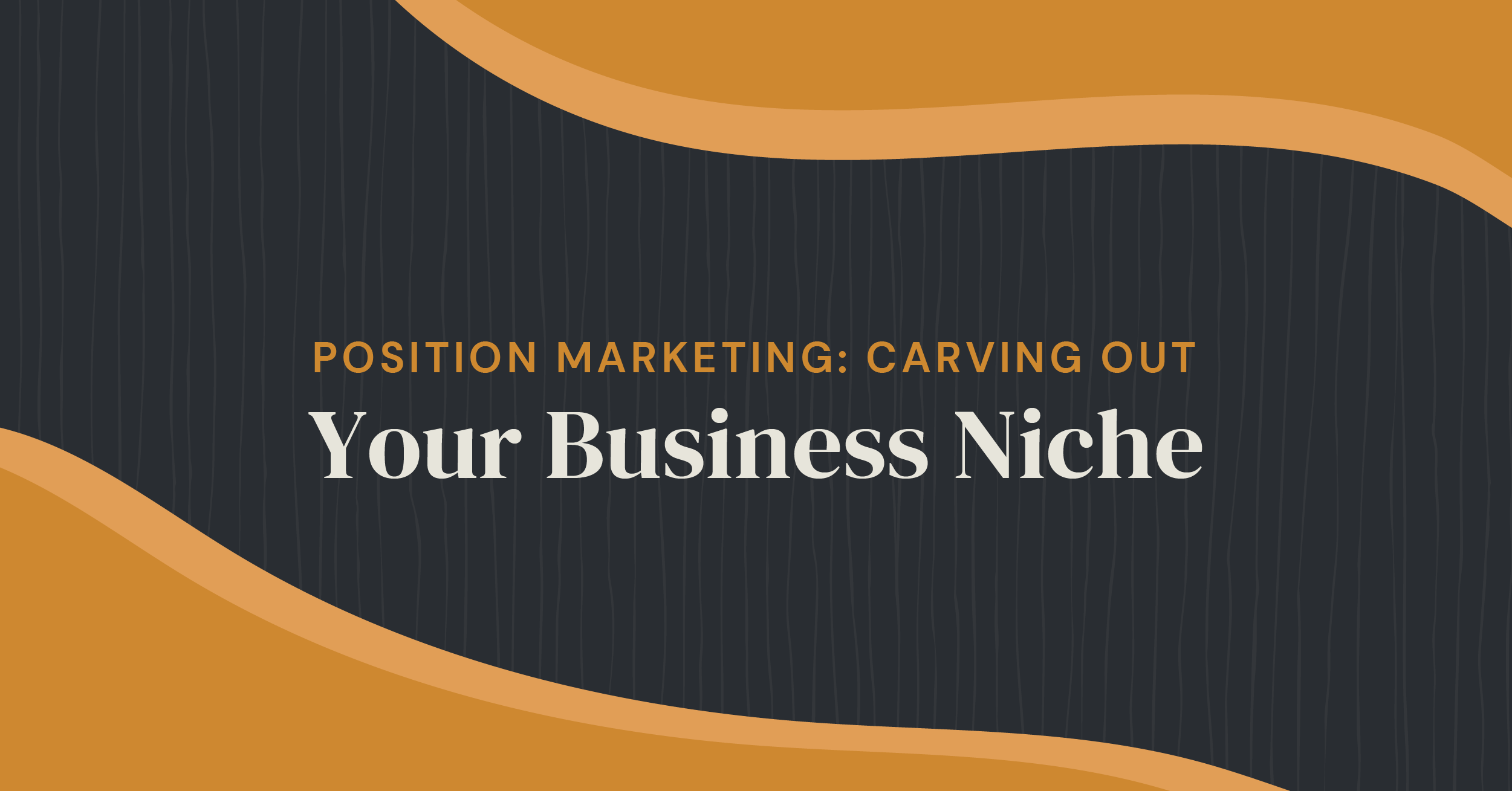 Carving Out Your Business Niche