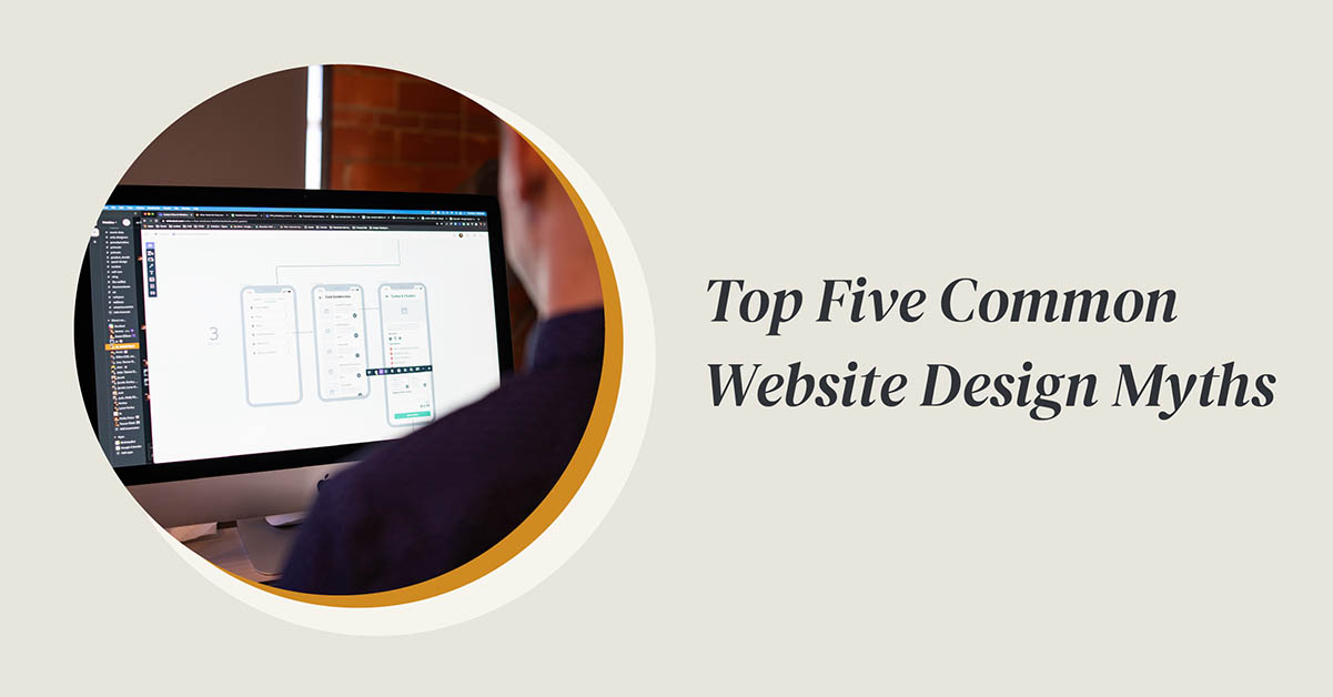 Top Five Common Website Design Myths