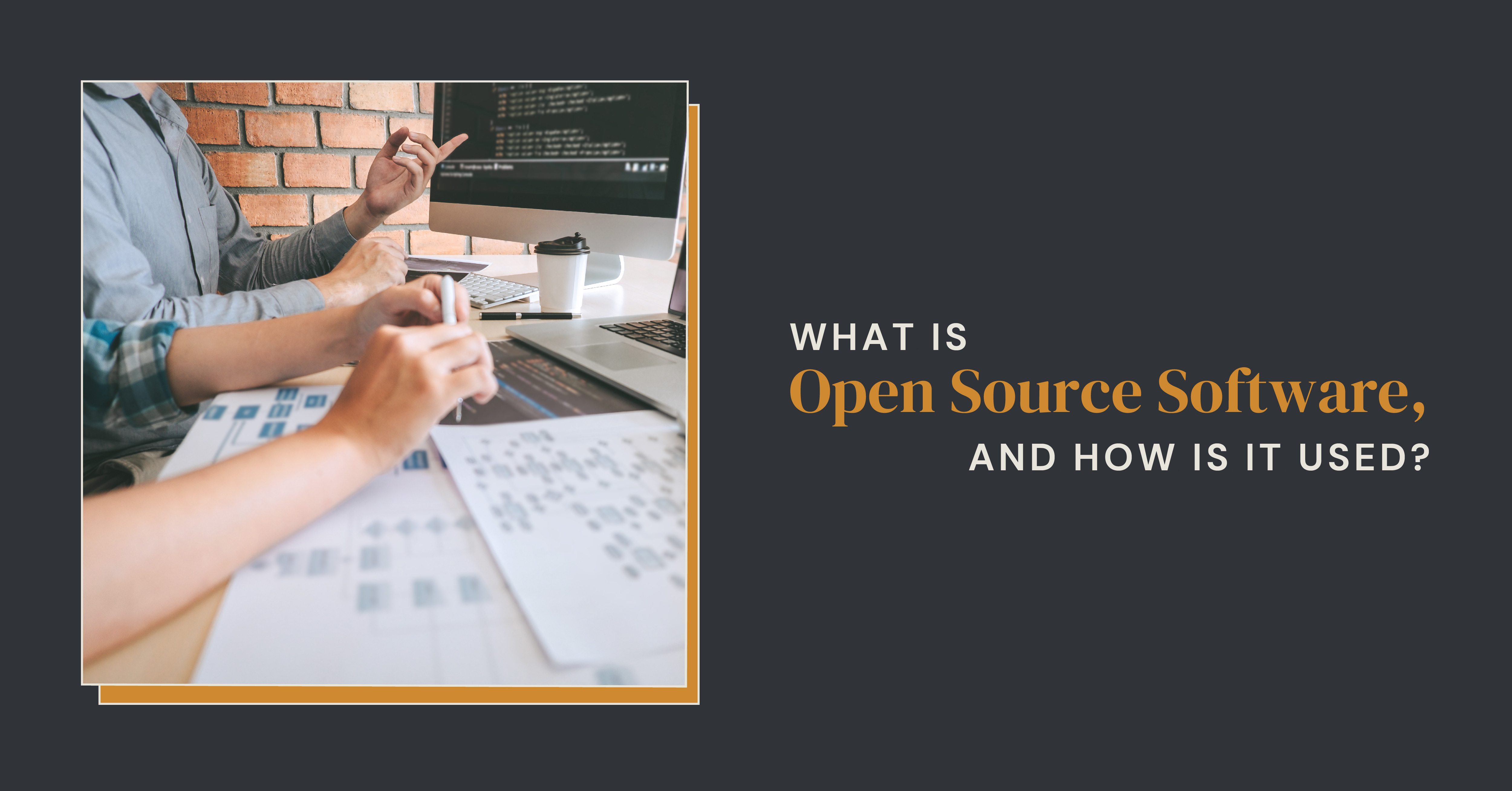 What is Open Source Software, and How is it Used?