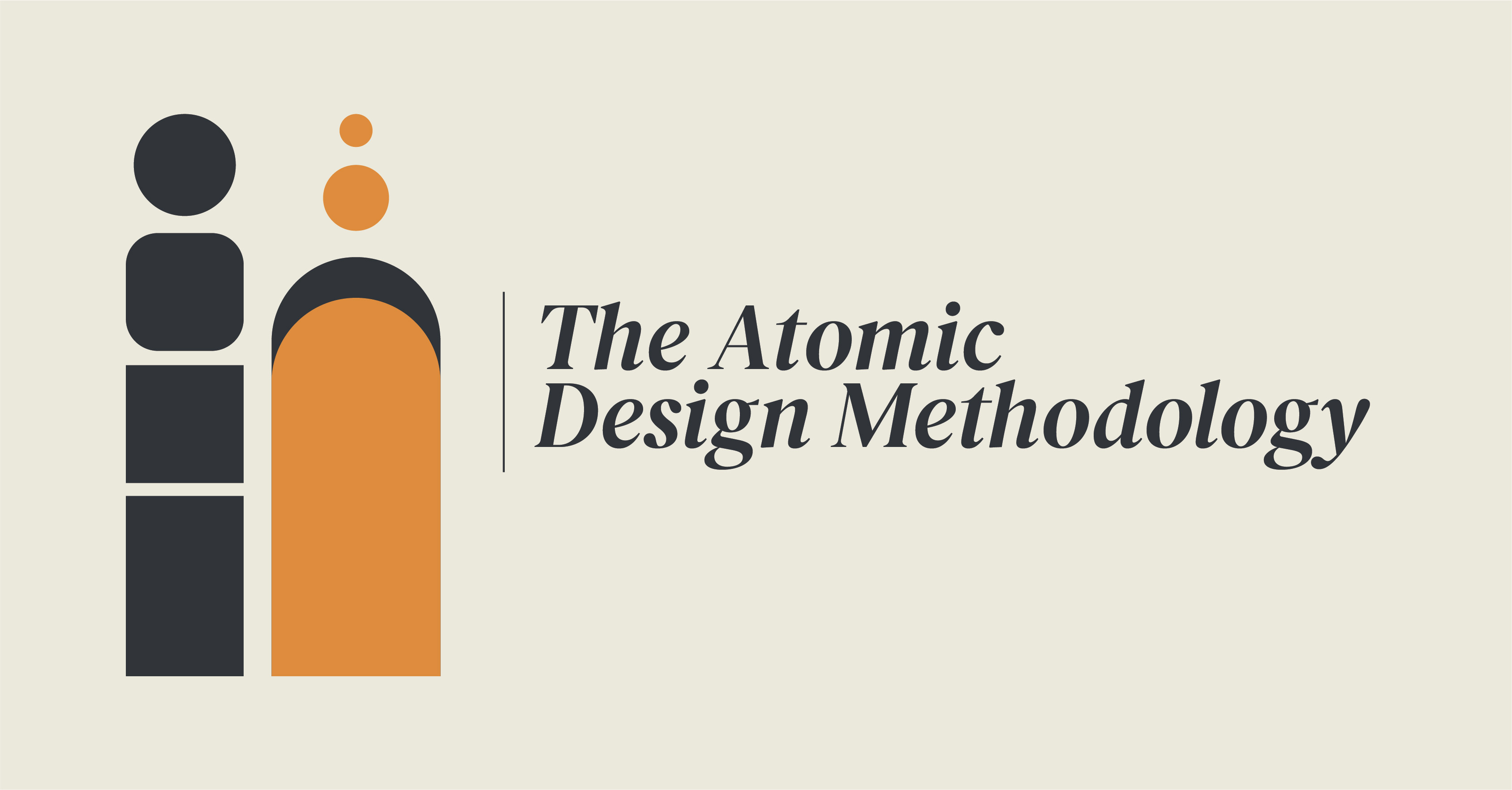 The Atomic Design Methodology