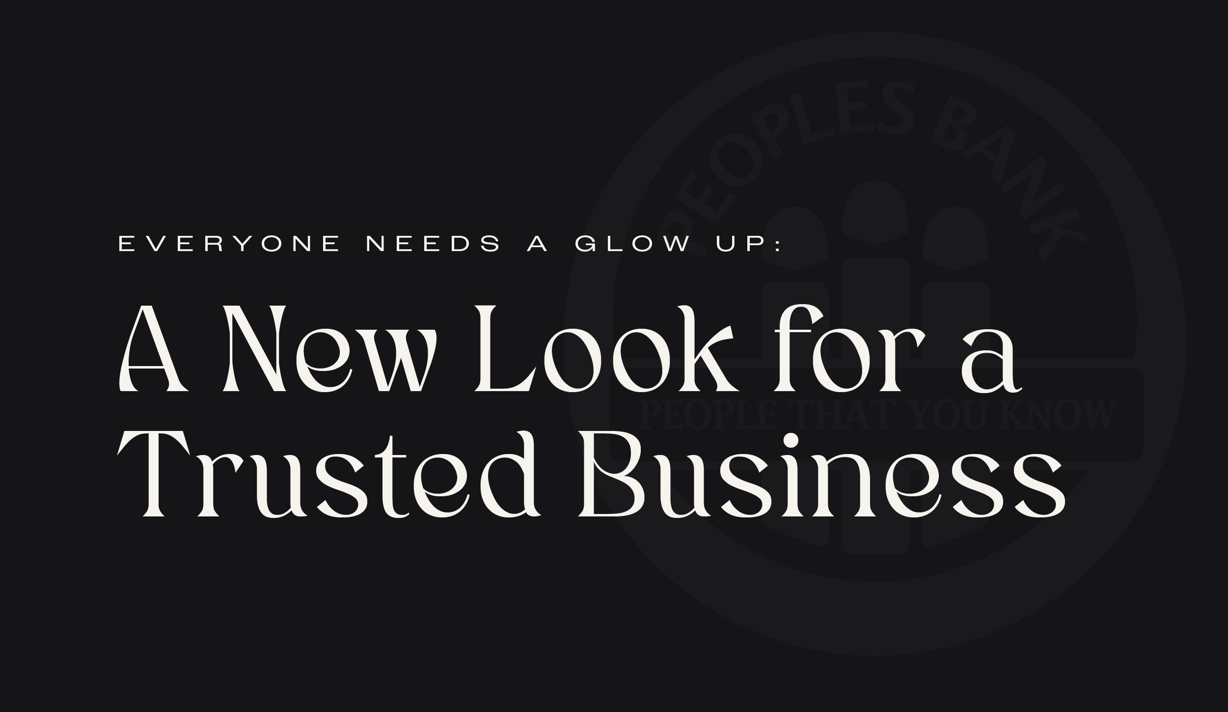 Everyone Needs a Glow Up: A New Look for a Trusted Business