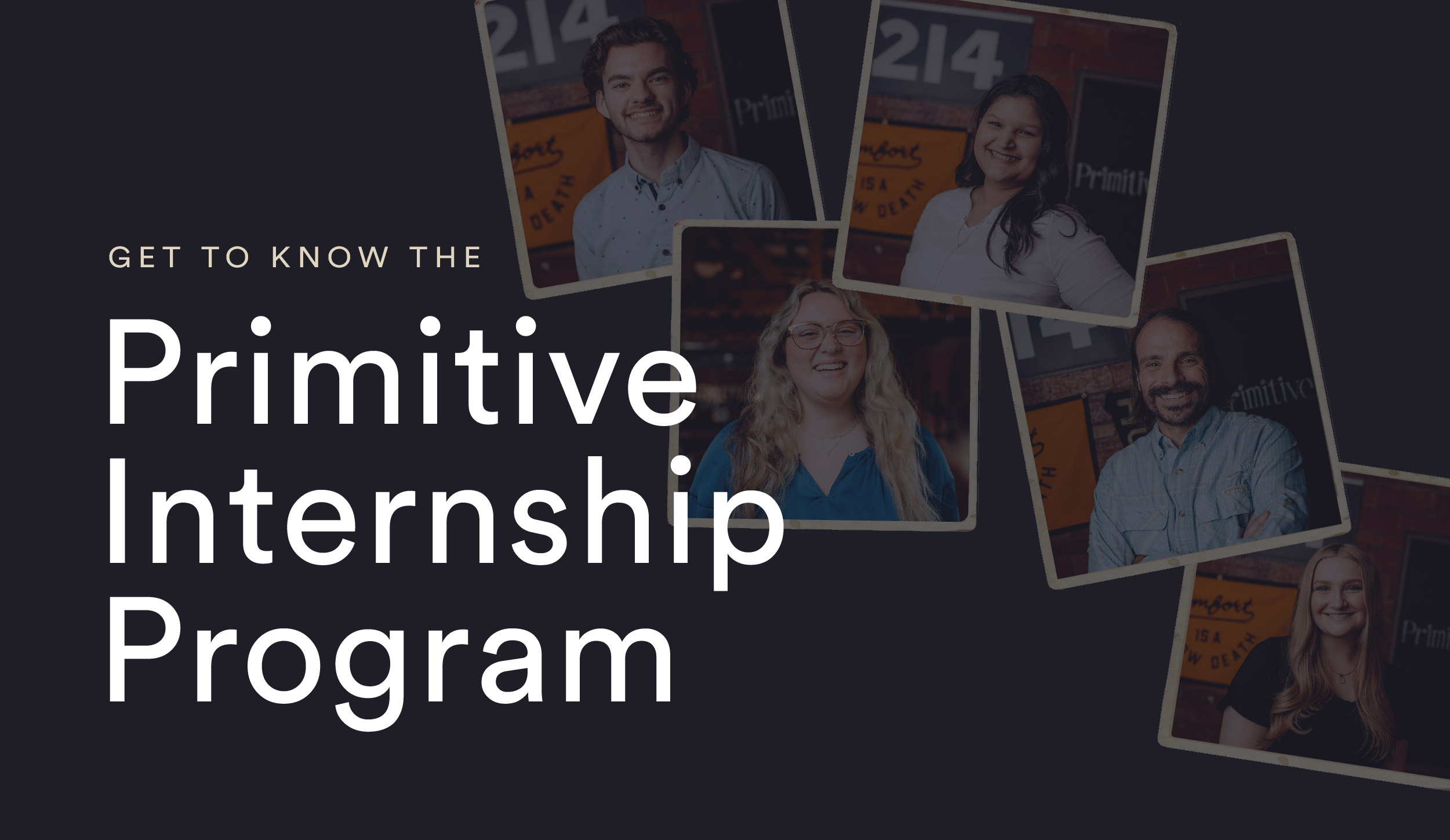 Get to Know the Primitive Internship Program