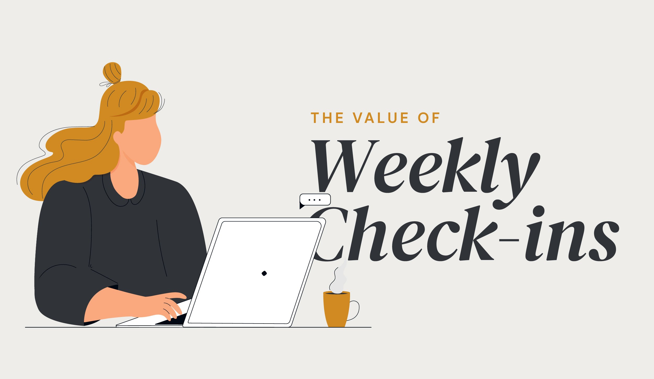 The Value of Weekly Check-ins