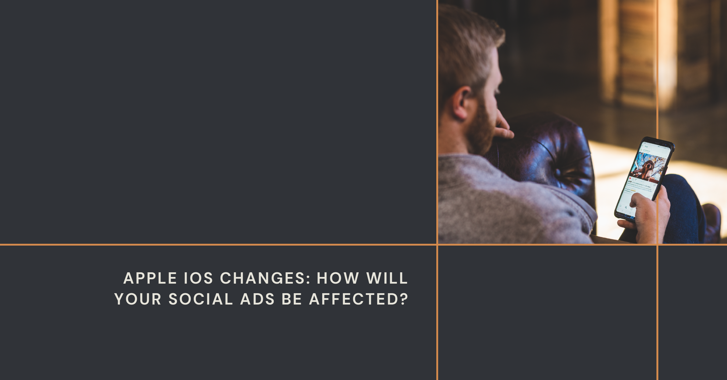 Apple iOS Changes: How will your social ads be affected?