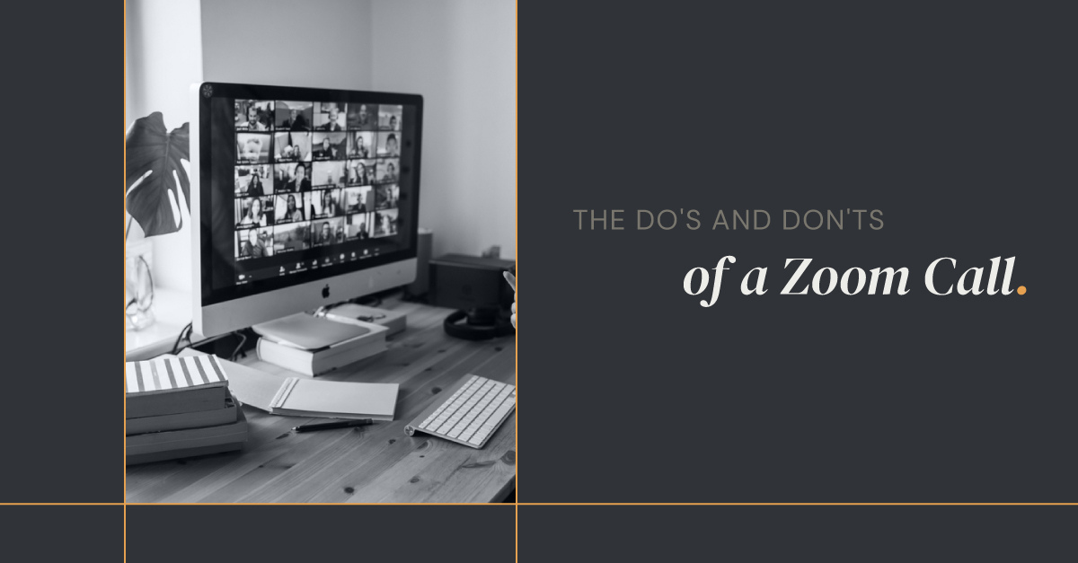 The Do's and Don'ts of a Zoom Call