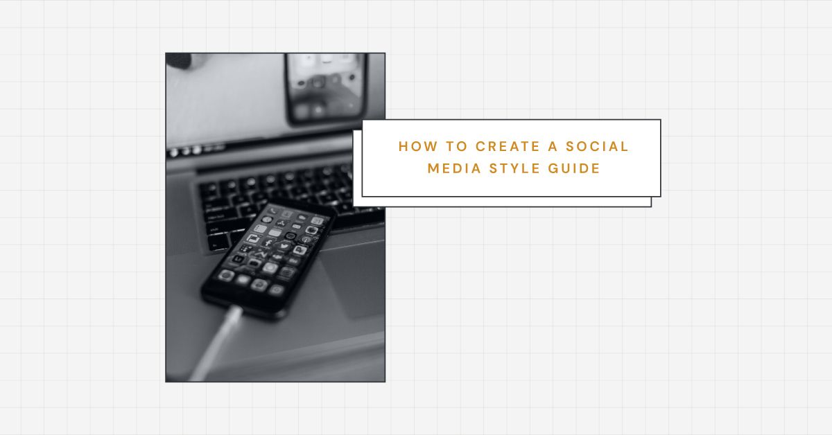 How to Create a Social Media Style Guide