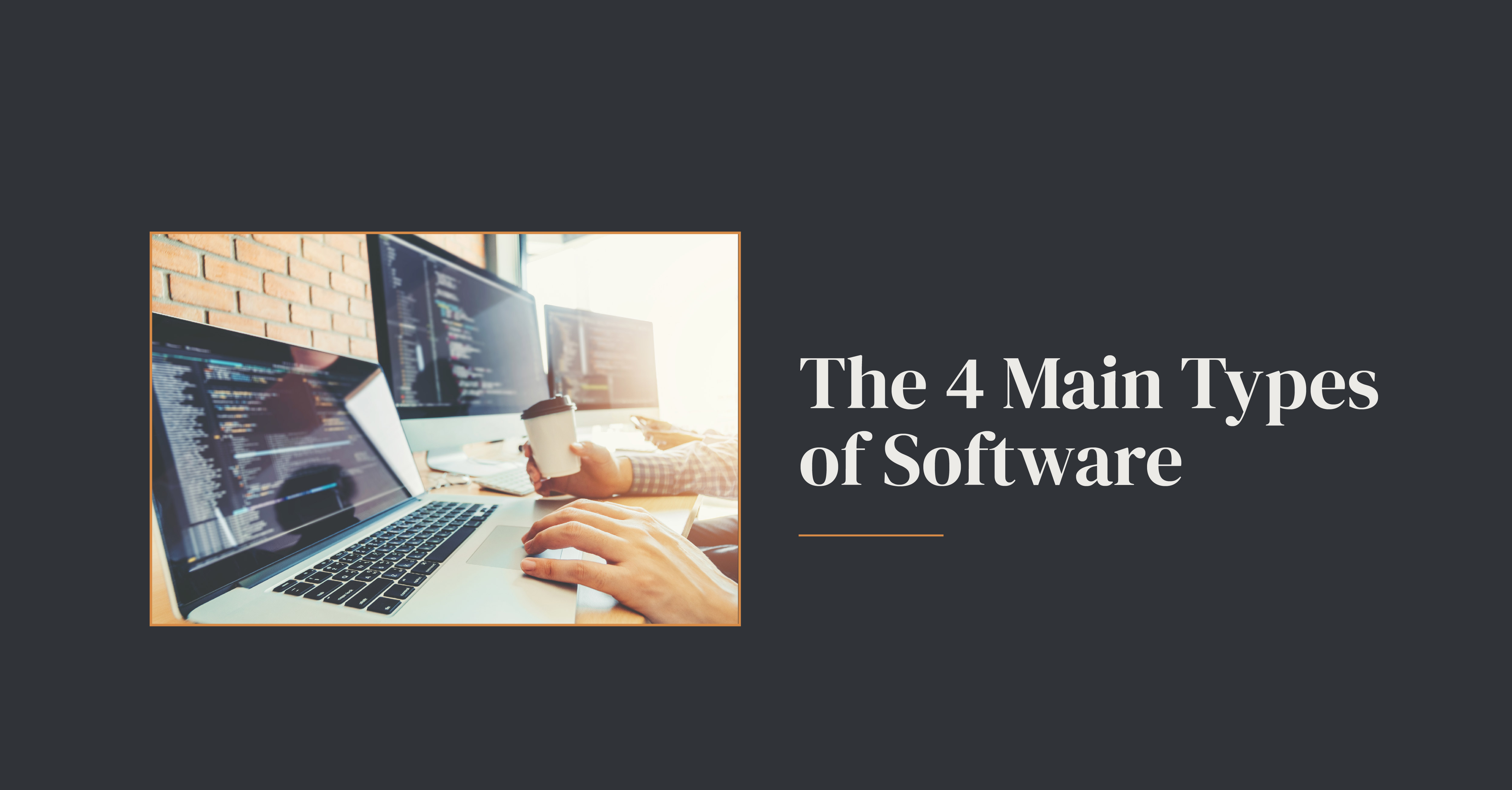 The 4 Main Types of Software