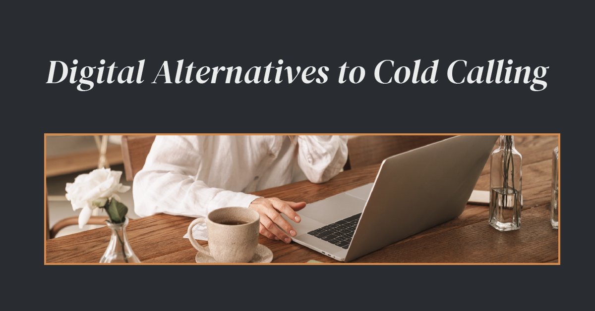Digital Alternatives to Cold Calling
