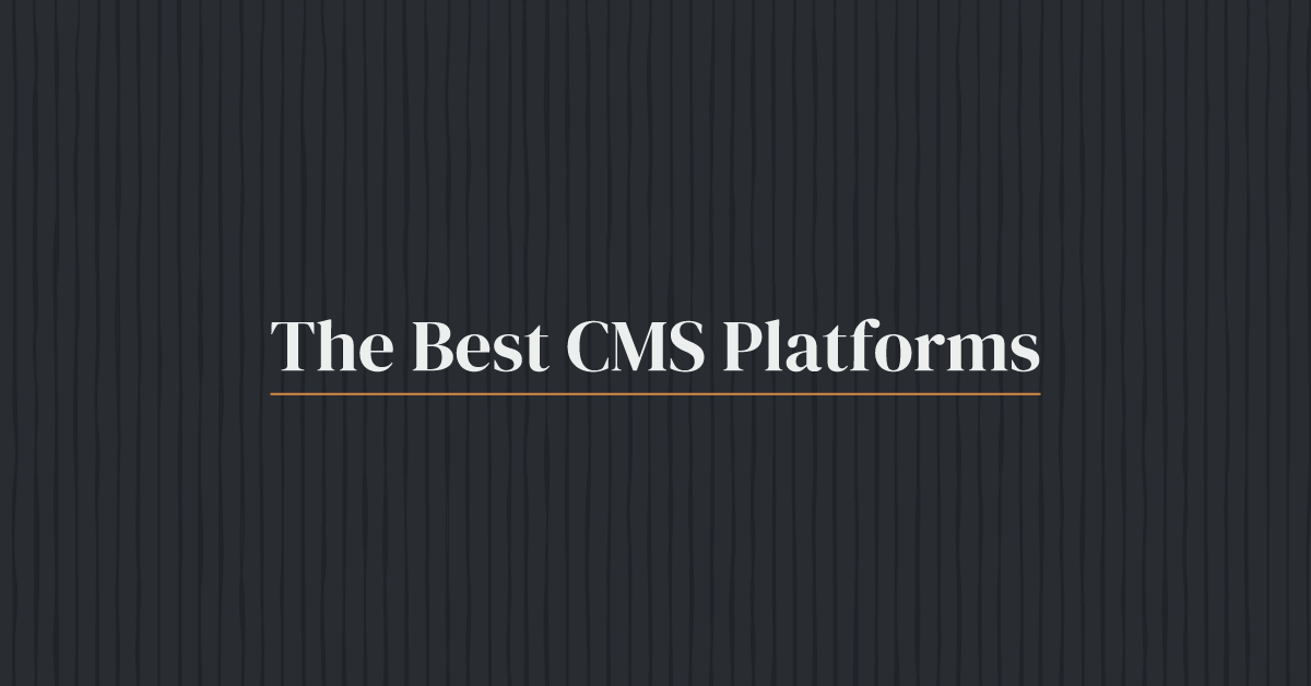 The Best CMS Platforms