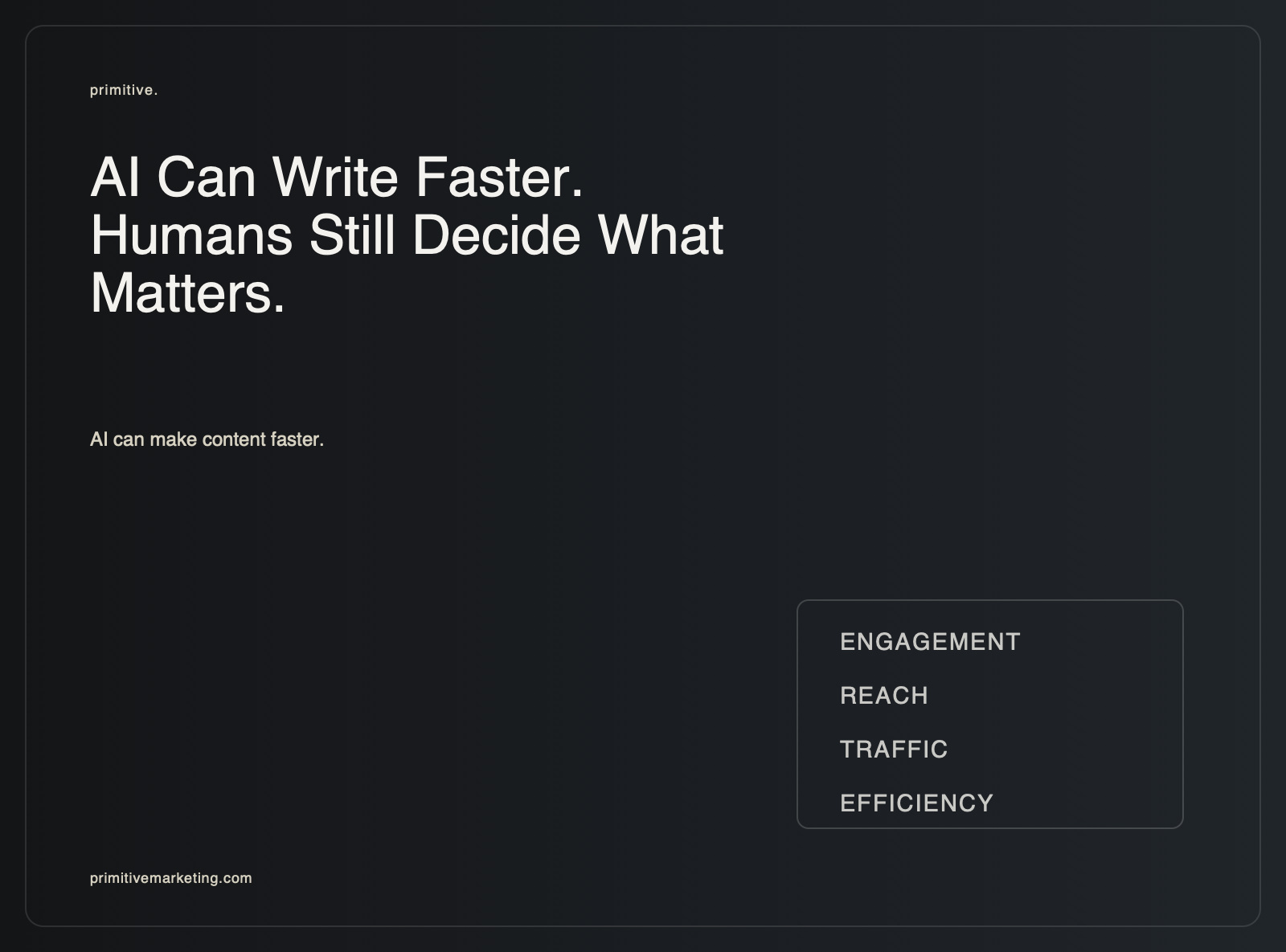 AI Can Write Faster. Humans Still Decide What Matters.