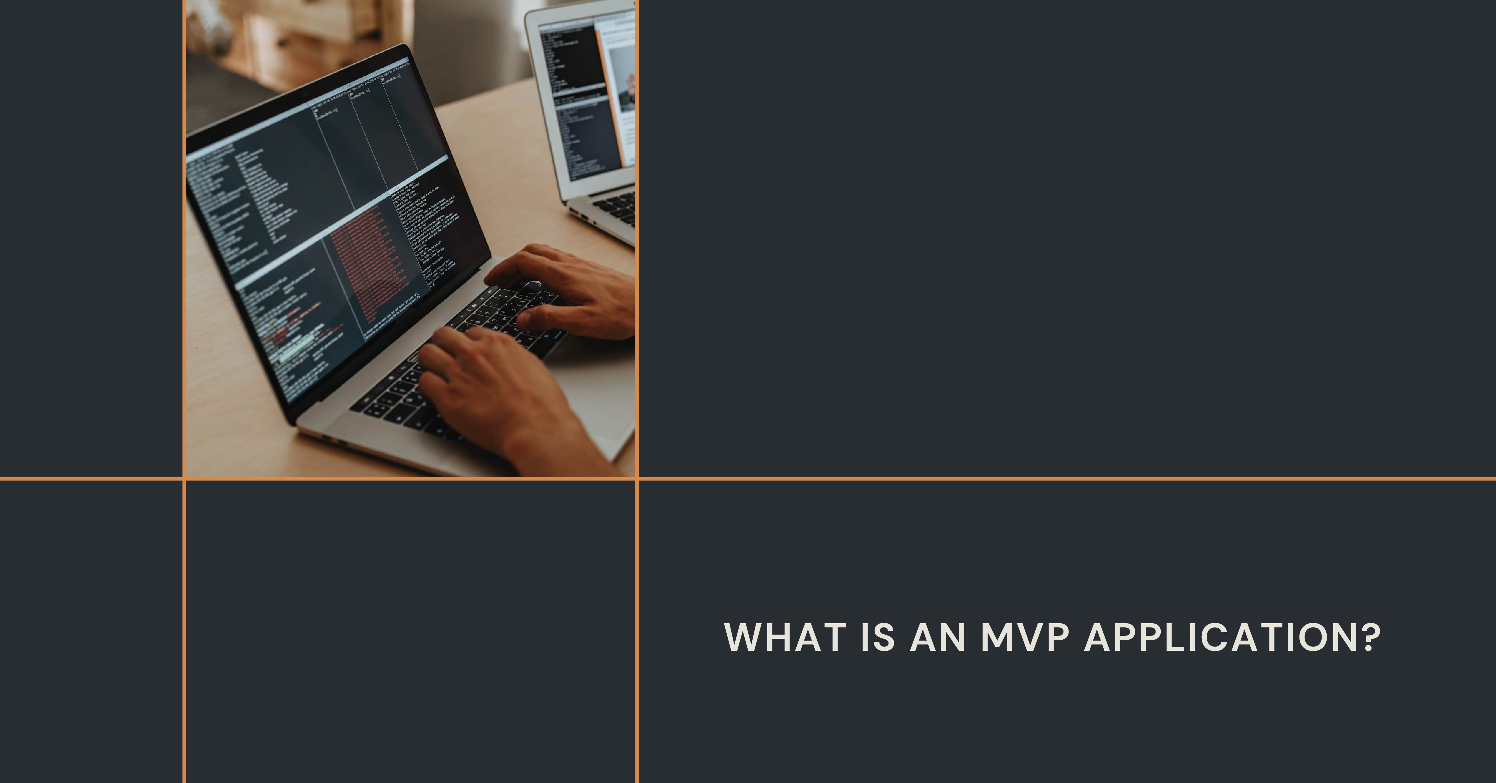 What is an MVP Application?